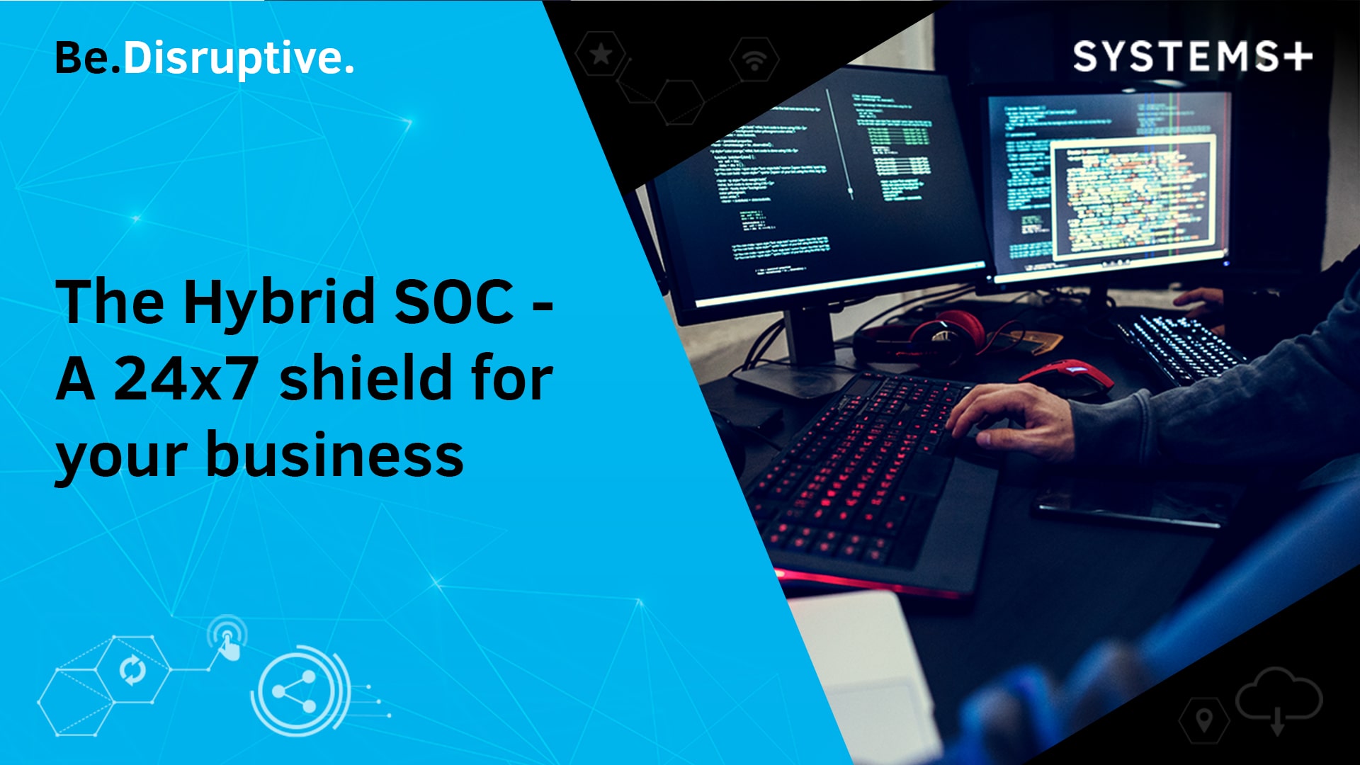 Hybrid SOC – A 24*7 shield for your business