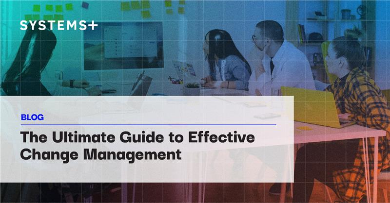 The Ultimate Guide to Effective Change Management