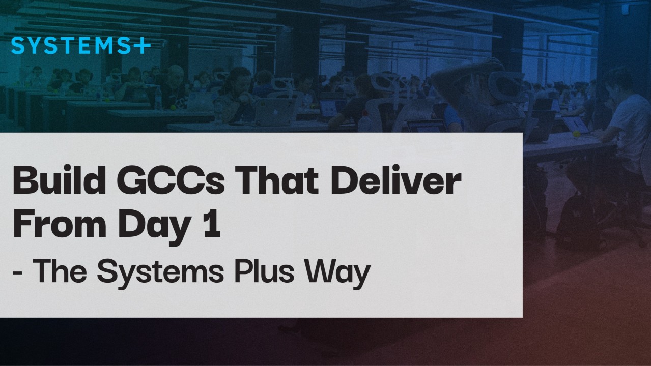 Plus System Build GCCs that Deliver from Day 1 – The Systems Plus Way